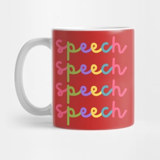 Speech therapy, Speech pathology, Speech language pathologist, slp, slpa, speech teacher Mug